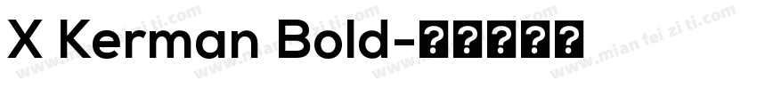 X Kerman Bold字体转换